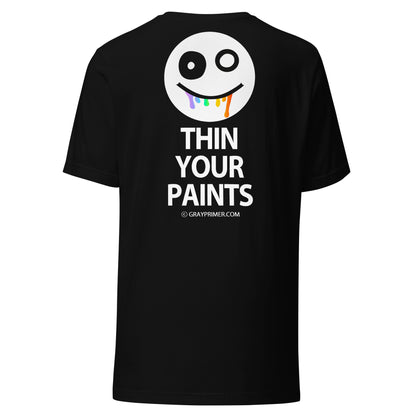 THIN YOUR PAINTS T-shirt