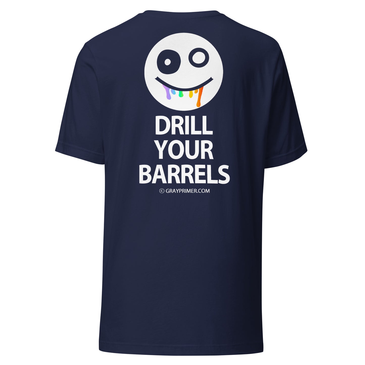 DRILL YOUR BARRELS T-shirt